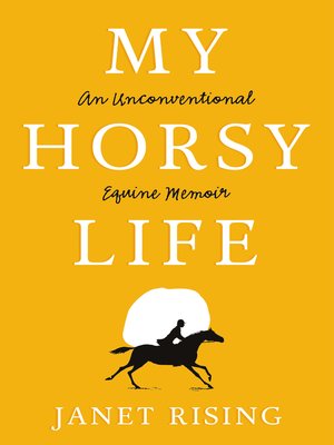cover image of My Horsy Life: an Unconventional Equine Memoir